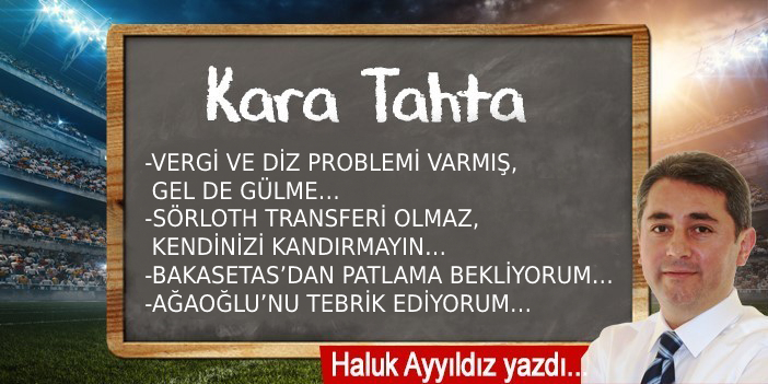VERGİ VE DİZ PROBLEMİ VARMIŞ, GEL DE GÜLME…