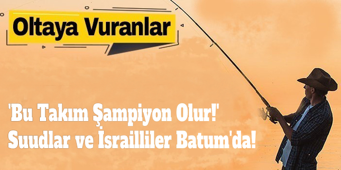 'Bu takım şampiyon olur'