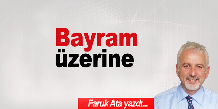Bayram üzerine