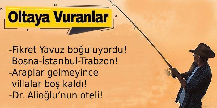 Fikret Yavuz boğuluyordu!