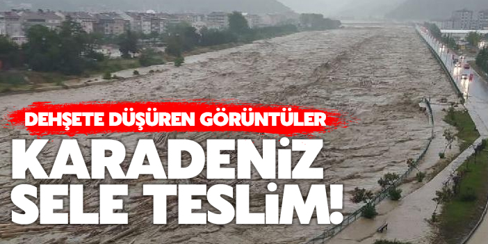 Karadeniz sele teslim