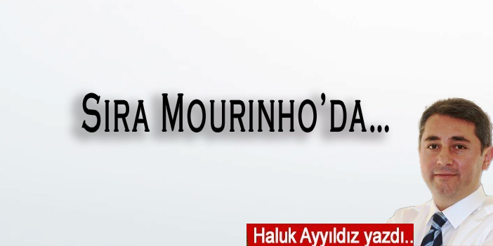 Sıra Mourinho’da…