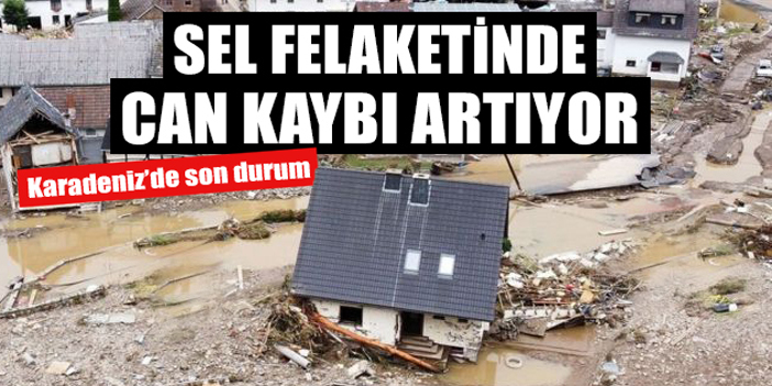 Karadeniz'deki sel felaketinde can kaybı 70'e yükseldi