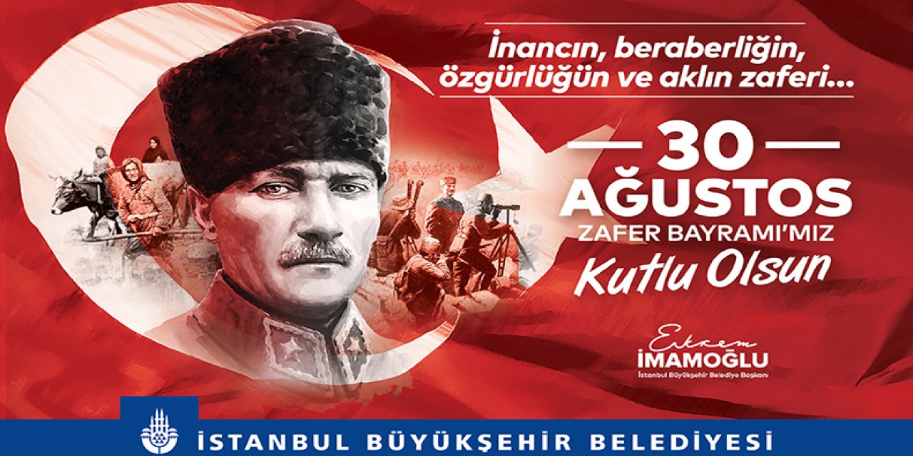 İnancın, beraberliğin, özgürlüğün ve aklın zaferi 30 Ağustos Zafer Bayramı'mız kutlu olsun