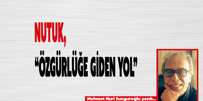 NUTUK, “ÖZGÜRLÜĞE GİDEN YOL"