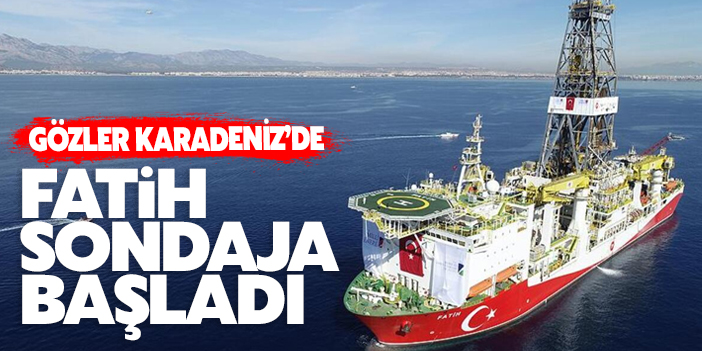 Fatih Sondaj Gemisi Karadeniz'de sondaja başladı