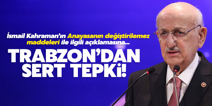 İsmail Kahraman'a Trabzon'dan tepki!