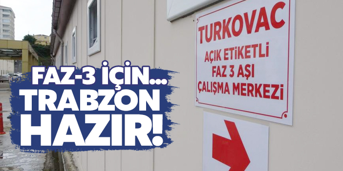 Yerli aşı Turkovac'ın Faz-3 çalışması Trabzon'da yapılacak!