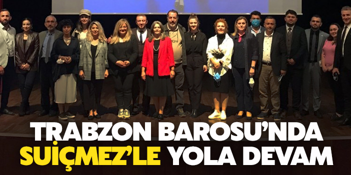 Trabzon Barosu'nda seçim heyecanı yaşandı... Sibel Suiçmez güven tazeledi