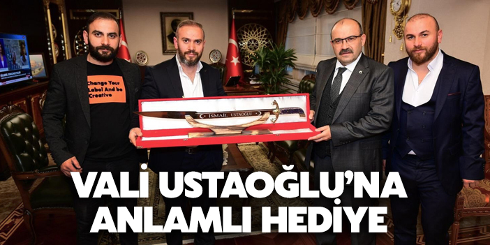 Vali Ustaoğlu’na anlamlı hediye