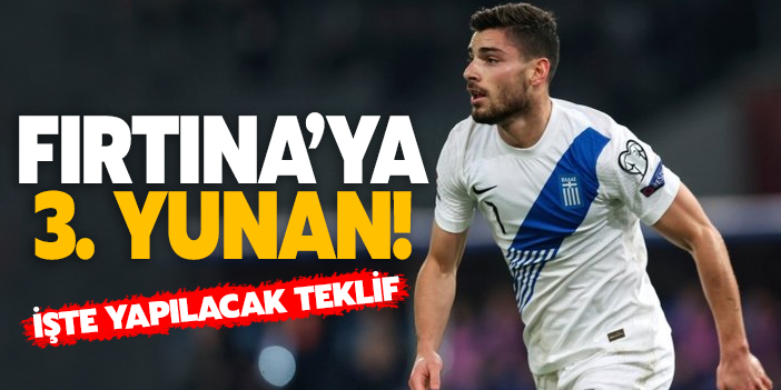 Trabzonspor'a üçüncü Yunan! İşte yapılacak teklif