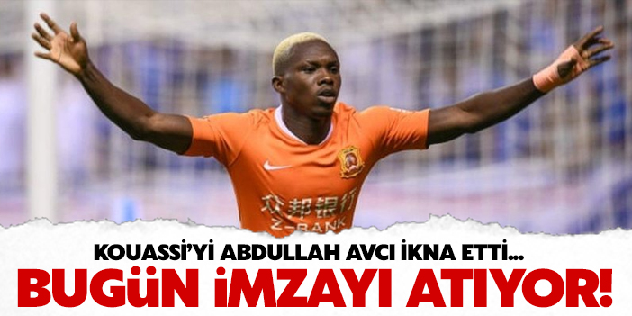 Kouassi'yi Avcı ikna etti... Bugün imzalıyor!