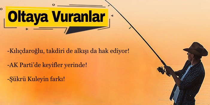 Kılıçdaroğlu, takdiri de alkışı da hak ediyor!